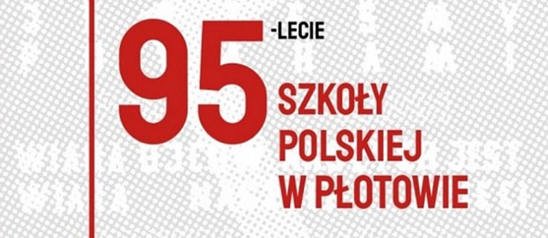 95-lecie Szkoły Polskiej w Płotowie