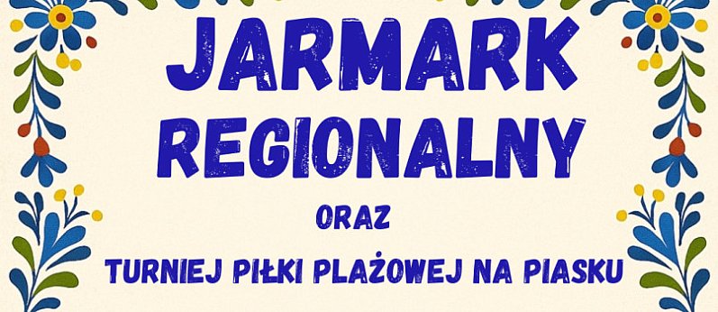 Jarmark Regionalny i Turniej Piłki Plażowej w Kłącznie