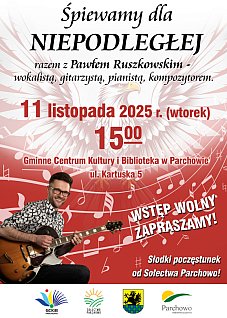 ŚPIEWAMY DLA NIEPODLEGŁEJ W GCKiB PARCHOWO