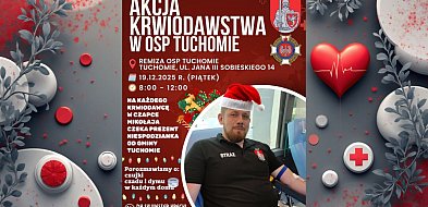 Świąteczna AKCJA krwiodawstwa przy OSP Tuchomie. Podziel się DAREM ŻYCIA-22370