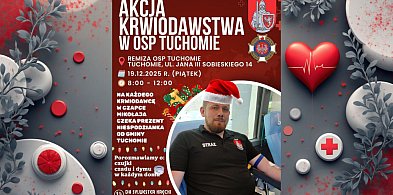 Świąteczna AKCJA krwiodawstwa przy OSP Tuchomie. Podziel się DAREM ŻYCIA-22370
