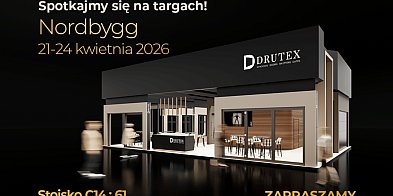 Drutex jedzie do Sztokholmu. Na Nordbygg