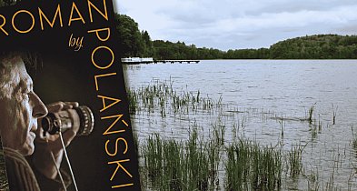 Roman Polański wspomina Bytów. Nad jeziorem Jeleń odkrył swoje powołanie