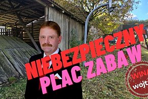 NIEBEZPIECZNY plac zabaw w Upiłce